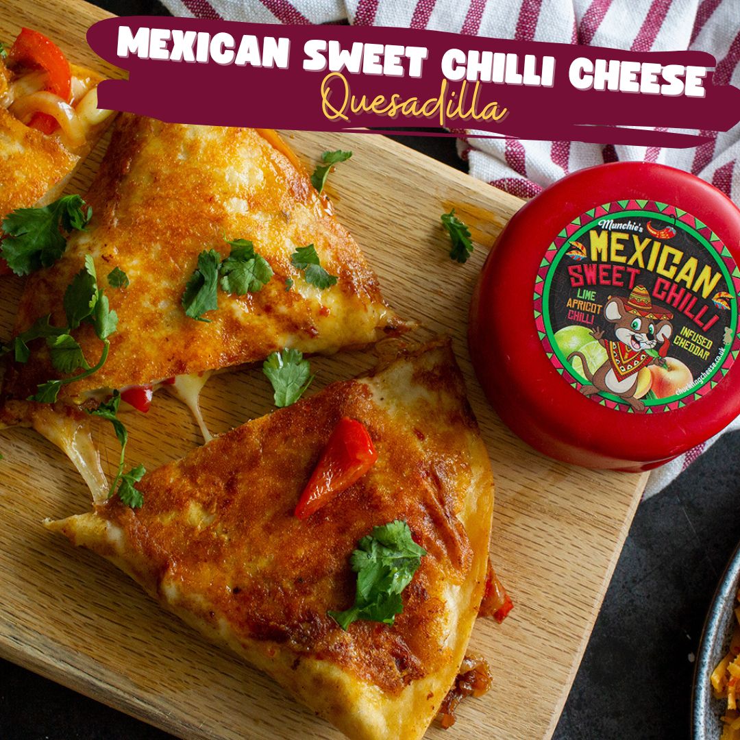 Mexican Sweet Chilli Cheese Quesadilla