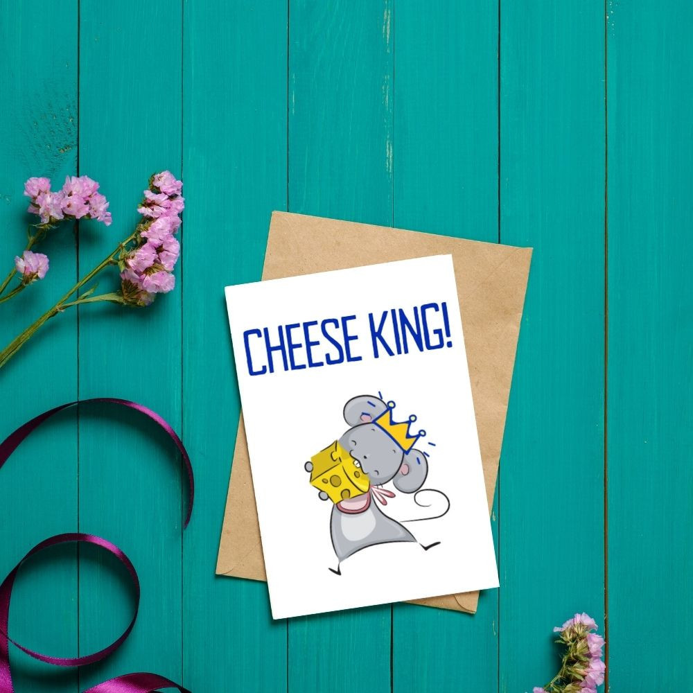 Cheese King! Greeting Card