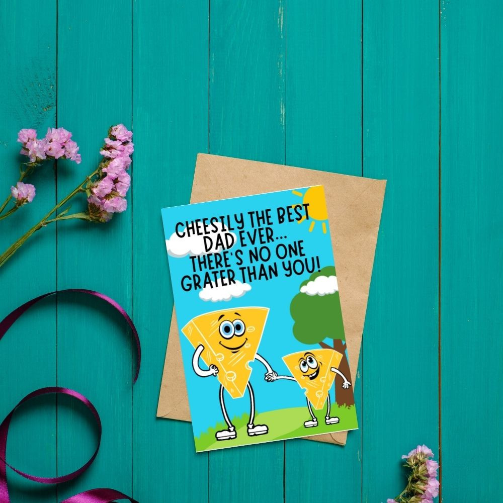 Cheesily The Best Dad Ever, There’s No One Grater Than You! Greeting Card